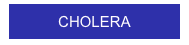 
CHOLERA 
